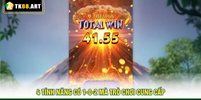 Jurassic Kingdom TK88 - Săn Hũ Tẹt Ga, Chơi Lớn Thắng Lớn 4 4 tính năng có 1-0-2 mà trò chơi cung cấp