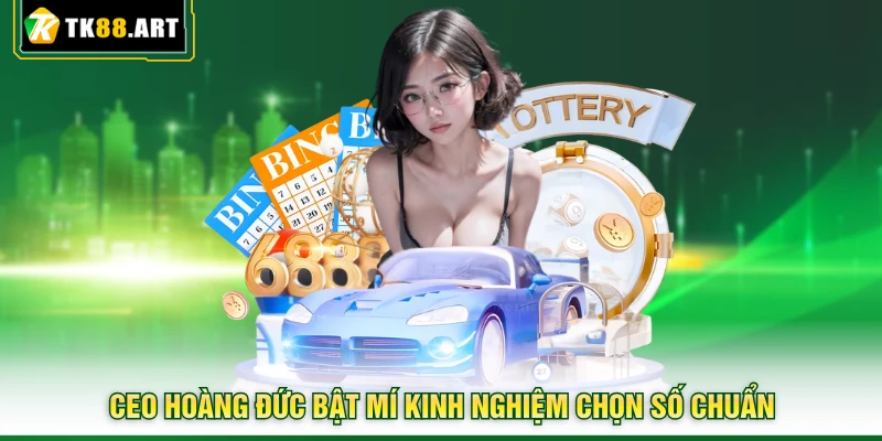Cách Chơi Bao Lô 2 Số Tại TK88 Tỷ Lệ 1 Ăn 99 Cực Chuẩn 5 CEO Hoàng Đức bật mí kinh nghiệm chọn số chuẩn