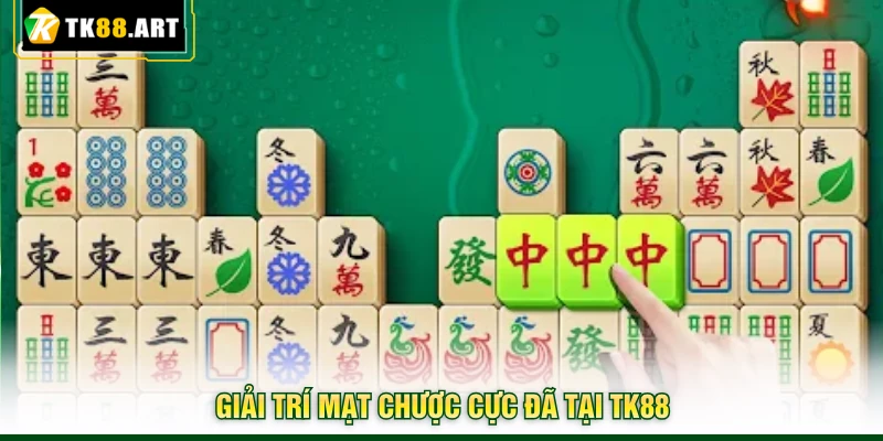 Mạt Chược - Tạo Tổ Hợp Ù, Rinh Ngay Thưởng Lớn Cùng TK88 6 Giải trí Mạt Chược cực đã tại TK88
