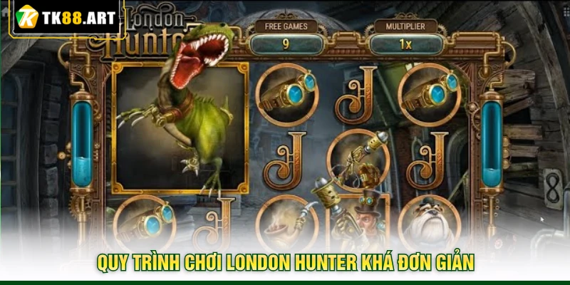 London Hunter TK88 - Thợ Săn Thành Phố Kiếm Thưởng Tiền Tỷ 3 Quy trình chơi London Hunter khá đơn giản