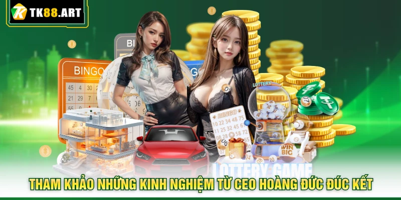 Xổ Số Miền Trung - Chốt Số Kiếm Lời Khủng Ngay Tại TK88 6 Tham khảo những kinh nghiệm từ CEO Hoàng Đức đúc kết