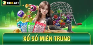 Xổ Số Miền Trung - Chốt Số Kiếm Lời Khủng Ngay Tại TK88